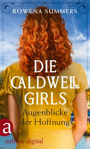 [Caldwell Girls 03] • Augenblicke der Hoffnung